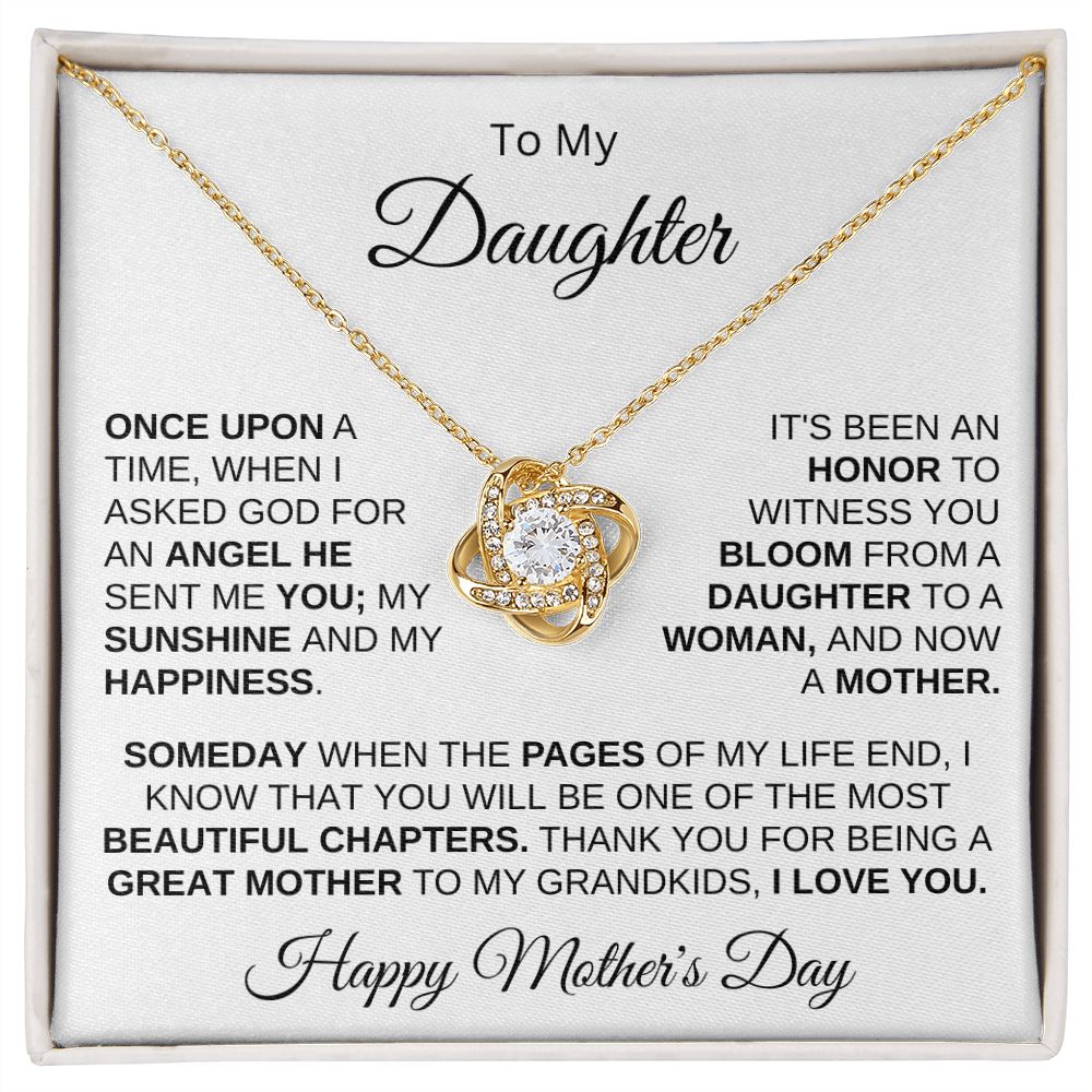 To My Daughter Mother's Day - When I asked God for an angel - Love knot necklace