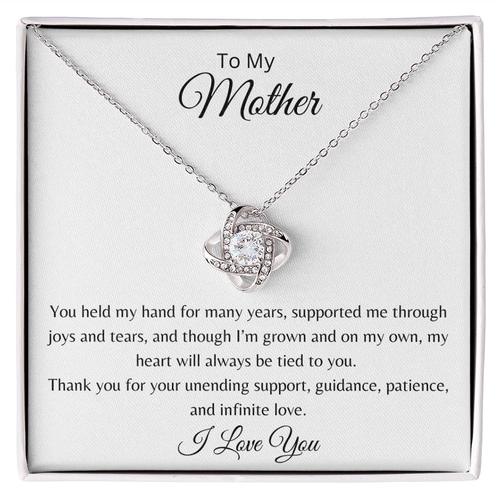 To Mom - Though I am grown and on my own - Love knot necklace