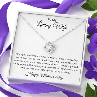 To My Loving Wife Mother's Day - Finding the right words - Love knot necklace