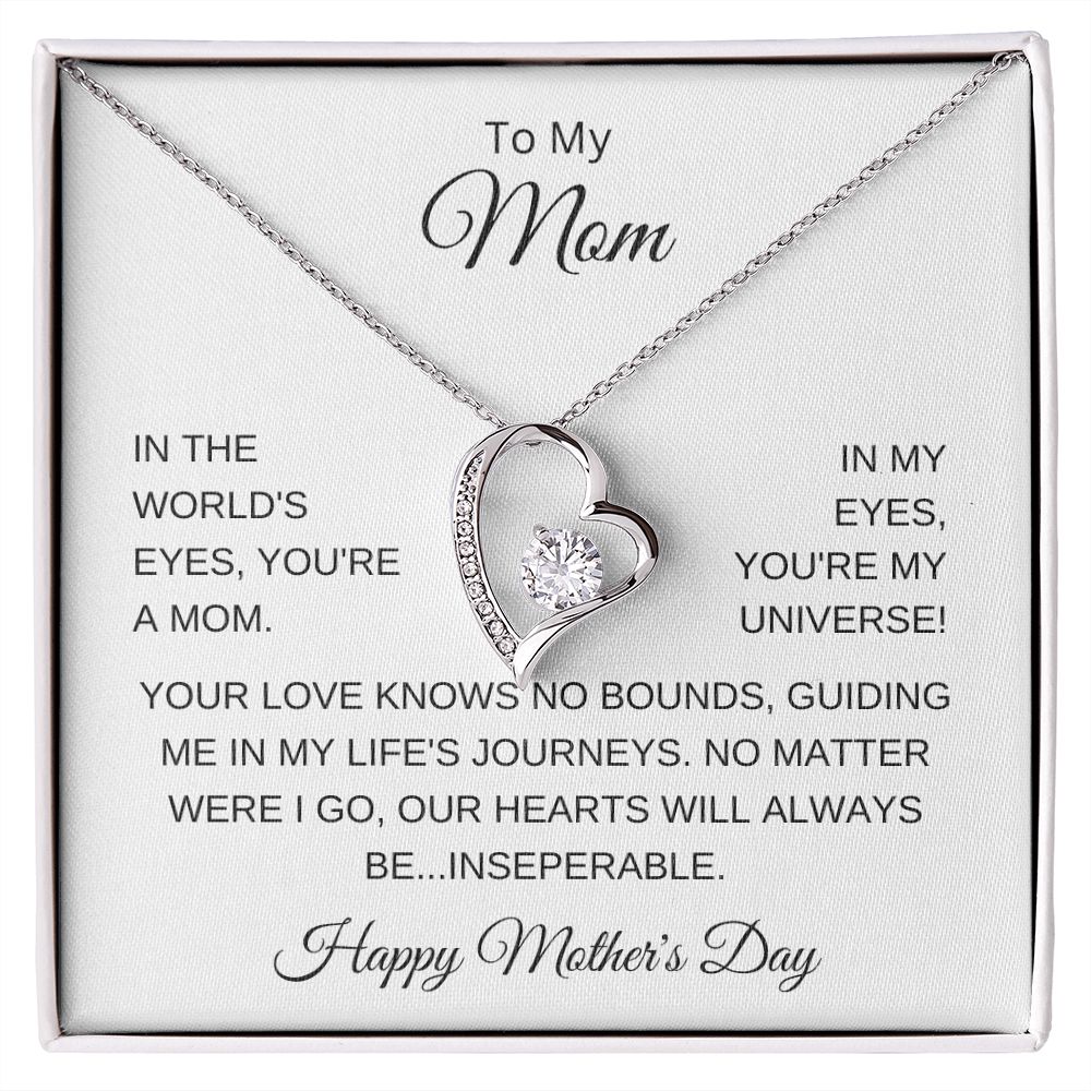 To My Mom Mothers Day - In the worlds eyes - Forever love necklace